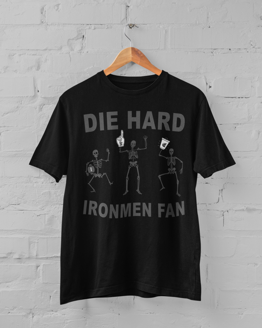 Die Hard Ironmen Fan T-Shirt