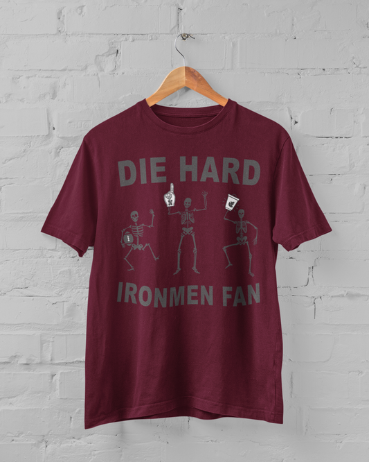 Die Hard Ironmen Fan T-Shirt